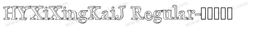 HYXiXingKaiJ Regular字体转换
